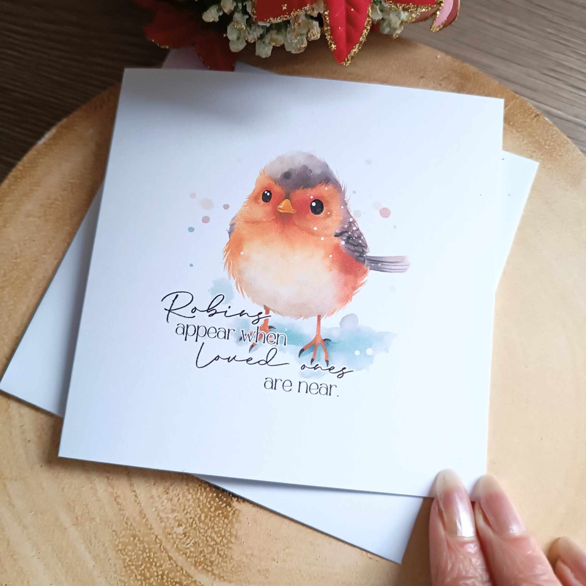 Robins Appear when loved ones are near / Christmas Card / Loss of Mum / Loss of Loved One / Christmas 2024