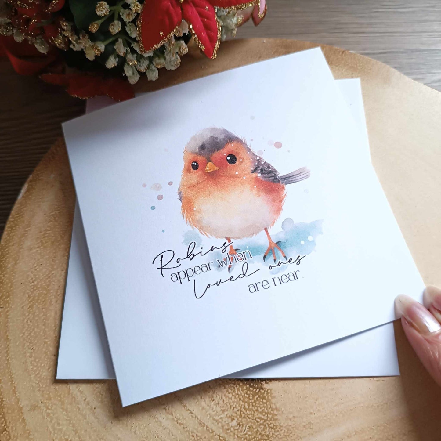 Robins Appear when loved ones are near / Christmas Card / Loss of Mum / Loss of Loved One / Christmas 2024
